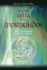 Phyllida Anam-Aire - El libro celta de los moribundos