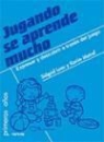 Sigrid Loos - Jugando se aprende mucho : expresar y descubrir a través del juego