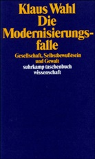 Klaus Wahl - Die Modernisierungsfalle