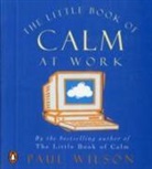 Paul Wilson - The little Book of Calm at Work
