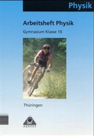 Lothar Meyer, Gerd-Dietrich Schmidt, Reiner Schmidt - Physik, Ausgabe Thüringen: Arbeitsheft Klasse 10, Gymnasium