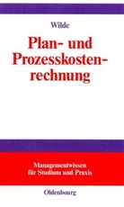 Harald Wilde - Plan- und Prozesskostenrechnung