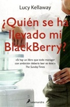 Lucy Kellaway - Quién se ha llevado Mi BlackBerry?. Depptop, spanische Ausgabe