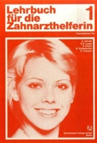Sigrid Jahreiß, Dieter Lange, Siegwart Peters, Milan Schijatschky, Susanne Tiemann - Lehrbuch für die Zahnarzthelferin - Bd.1: Theoretischer Teil