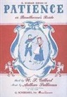 William S. Gilbert, Richard Wagner, Richard/ Sullivan Wagner, Edmond W. Rickett - G. Schirmer Edition of Patience or Bunthorne's Bride