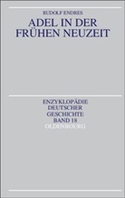 Rudolf Endres - Adel in der Frühen Neuzeit