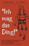 Alex Lier, Axel Lier, Magdeburg Axel Lier - Ich mag das Ding!