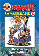 Mosaik Team, Klaus D. Schleiter - Mosaik Sammelband - Bd.13: Mosaik Sammelband - Bayrische Spezialitäten