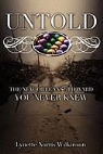 Lynette Norris Wilkinson - Untold: The New Orleans 9th Ward You Never Knew