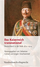 Sebastian Conrad, Sebastia Conrad, Sebastian Conrad, Osterhammel, Osterhammel, Jürgen Osterhammel - Das Kaiserreich transnational