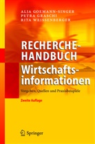 Alj Goemann-Singer, Alja Goemann-Singer, Petr Graschi, Petra Graschi, Weissenberger, Rita Weissenberger - Recherchehandbuch Wirtschaftsinformationen
