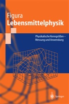 L O Figura, L. O. Figura, L.O. Figura, Ludger O. Figura - Lebensmittelphysik