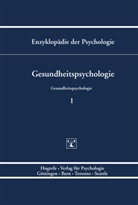 Niels Birbaumer, Dieter Frey, Dieter Frey u a, Julius Kuhl, Wolfgang Schneider, Ral Schwarzer... - Enzyklopädie der Psychologie - Bd. 1: Gesundheitspsychologie