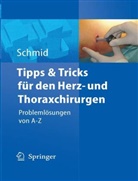 Schmi, Christof Schmid, STOCKHAUSEN, Christof Schmid - Tipps & Tricks für den Herz- und Thoraxchirurgen
