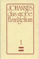 Jakob Lorber - Johannes, das grosse Evangelium. Bd.1