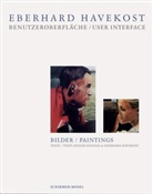 Heiner Bastian, Eberhard Havekost - Benutzeroberfläche. User Interface