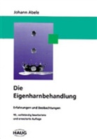 Johann Abele - Die Eigenharnbehandlung