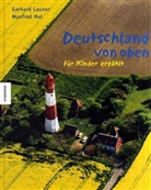 Laune, Gerhard Launer, Mai, Manfre Mai, Manfred Mai, Roman Lang - Deutschland von oben für Kinder erzählt