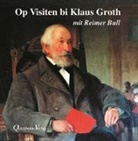 Klaus Groth, Reimer Bull, Reime Bull, Reimer Bull - Op Visiten bi Klaus Groth, 1 Audio-CD (Audio book)