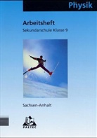 Siegfrie Albien, Siegfried Albien, Lotha Meyer, Lothar Meyer, Gerd-Diet Schmidt, Gerd-Dietrich Schmidt - Physik, Ausgabe Sachsen-Anhalt: Klasse 9, Arbeitsheft, Sekundarschule, Neuausgabe