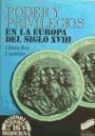 Ofelia Rey Castelao - Poder y privilegios en la Europa del s. XVIII