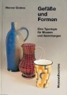 Werner Endres - Gefässe und Formen