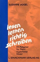 Susanne Vogel - Lesen - Lernen - Richtig Schreiben