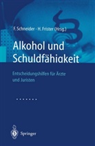 Friste, Frister, H. Frister, Helmut Frister, Frister (Prof. Dr, Schneide... - Alkohol und Schuldfähigkeit
