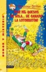Geronimo Stilton, Christian Aliprandi, Sara Copercini, Larry Keys - ¡Por mil quesos de bola-- he ganado la lotorratón!