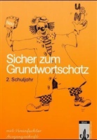 Günte Gramsamer, Günter Gramsamer, Franz Holzner - Sicher zum Grundwortschatz: 2. Schuljahr, m. Vereinfachter Ausgangsschrift
