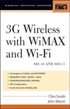 John Meyer, Meyer John, C Smith, Clint Smith, Smith Clint - 3G Wireless With 802.16 And 802.11 WIMAX And WIFI