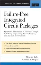 Charles Cohn, Cohn Charles, Charles Harper, Charles A. Harper, Harper Charles, Charles Cohn... - Failure-Free Integrated Circuit Packages