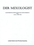 Carl A Seutter, Carl A. Seutter - Der Mixologist