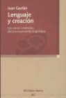 J. Gavilán Macías - Lenguaje y creación : las raíces cerebrales del procesamiento lingüístico