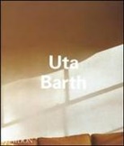 Uta Barth, Gilbert-Rolfe, Jeremy Gilbert-Rolfe, Higg, Matthew Higgs, Le... - Uta Barth