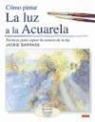 Jackie Barras - Cómo pintar la luz a la acuarela