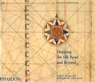 Kenneth Nebenzahl - Mapping The Silk Road And Beyond