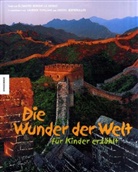 Elisabeth Dumont-Le Cornec, Élisabeth Dumont-Le Cornec, Kristel Riethmuller, Laureen Topalian - Die Wunder der Welt für Kinder erzählt
