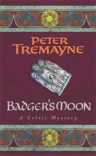 Peter Tremayne, Caroline Lennon - Badger's Moon