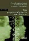 David . . . [et al. ] Rodríguez-Arias Vailhen - Ética y experimentación con seres humanos