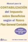 José Alberto Fernández López - Manual para la contabilización del impuesto sobre beneficios según el nuevo Plan General Contable : incluye contabilización del IVA