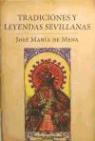 José María de Mena - Tradiciones y leyendas sevillanas