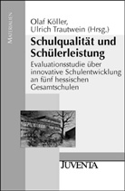 Köller, Ola Köller, Olaf Köller, Trautwein, Ulrich Trautwein - Schulqualität und Schülerleistung