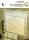 Antonio Ortiz Ortega, José Luis Salguero Romero - Office Word 2007 : guía práctica para usuarios