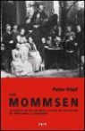 Peter Köpf - Los Mommsens : la historia de los alemanes a través de una familia de 1848 hasta la actualidad