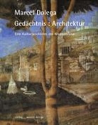 Marcel Dolega - Gedächtnis: Architektur
