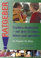 Dorothea Senf, Jürgen Tesak - Cochlea-Implantat - mit dem CI leben, hören und sprechen