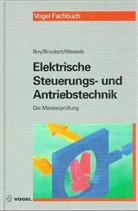 Boy, Hans-Günter Boy, Klaus Bruckert, Bernard Wessels - Elektrische Steuerungs- und Antriebstechnik
