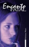 Melissa Marr - ENCANTO FATAL