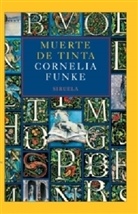 Cornelia Funke, Cornelia Caroline Funke, Cornelia Caroline Funke - Muerte de tinta
